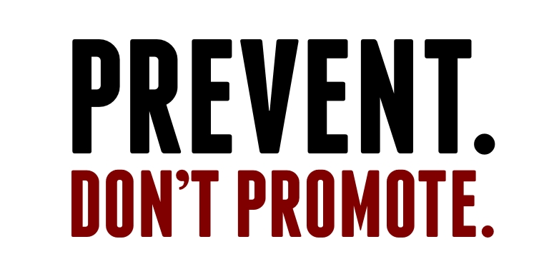 Prevent Don't Promote